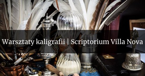Warsztaty kaligrafii dla wszystkich | Muzeum Pałacu w Wilanowie