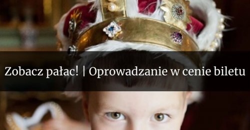 Zobacz pałac! | Weekendowe zwiedzanie pałacu wilanowskiego