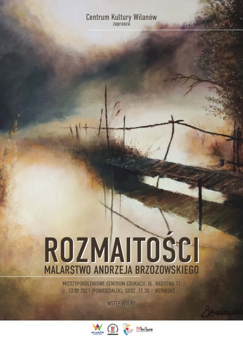 „Rozmaitości” - malarstwo Andrzeja Brzozowskiego
