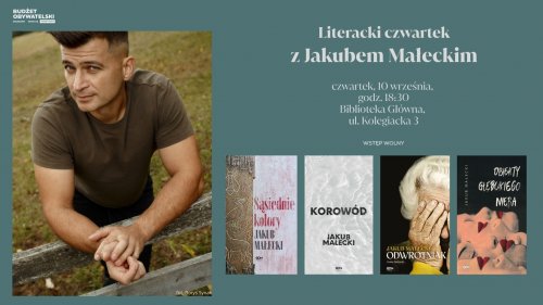 Literacki czwartek z Jakubem Małeckim