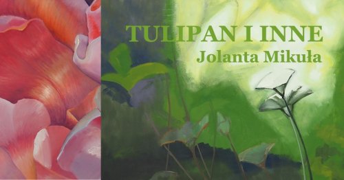 Wystawa malarstwa Jolanty Mikuły