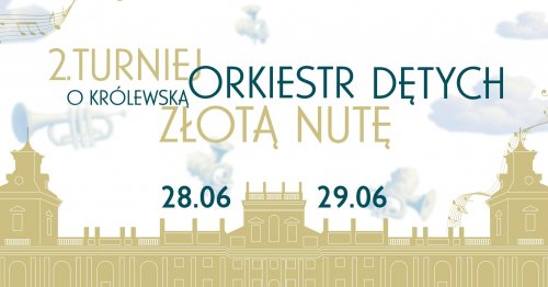 II Turniej Orkiestr Dętych o Królewską Złotą Nutę