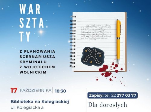 Warsztaty planowania scenariusza kryminału z Wojciechem Wolnickim dla dorosłych
