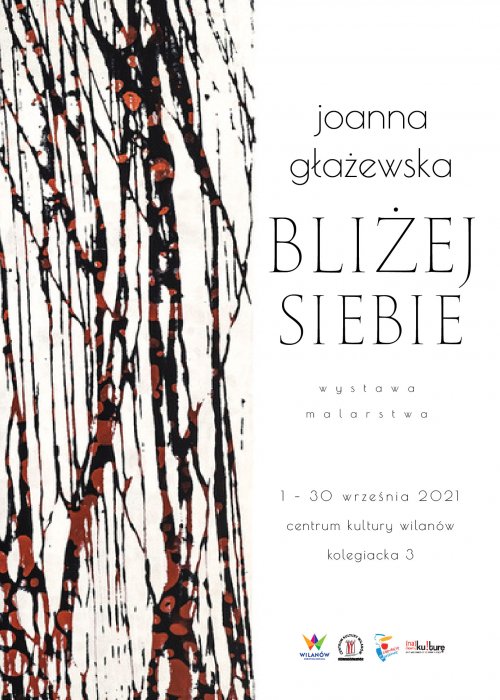 „Bliżej siebie” - malarstwo Joanny Głażewskiej