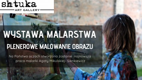 Wystawa malarstwa z kolekcji Shtuka art gallery